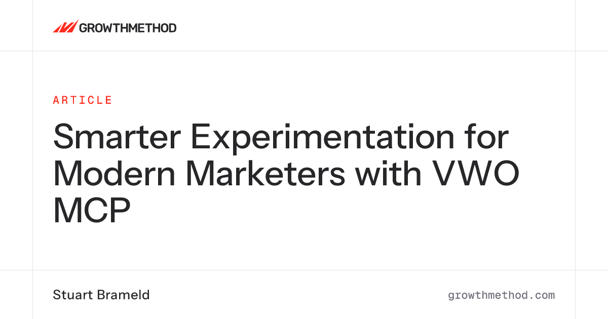 Smarter Experimentation for Modern Marketers with VWO MCP | Growth Method